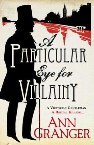 A Particular Eye for Villainy: by Ann Granger