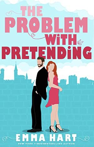 The Problem With Pretending by Emma Hart