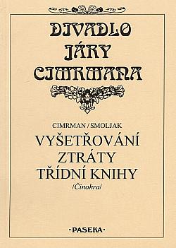 Vyšetřování ztráty třídní knihy by Jára Cimrman, Smoljak Ladislav