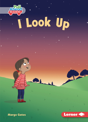 I Look Up by Margo Gates