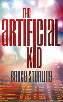 The Artificial Kid by Bruce Sterling