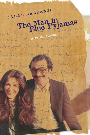The Man in Blue Pyjamas: Prison Memoir in the Form of a Novel by Sabah Salih, Jalal Barzanji