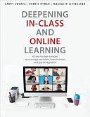 Deepening In-Class and Online Learning: 60 Step-By-step Strategies to Encourage Interaction, Foster Inclusion, and Spark Imagination by Debbie Nyman, Larry Swartz, Magdalin Livingston