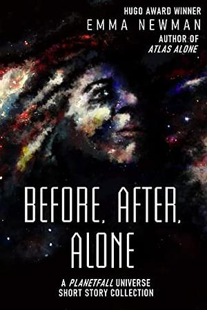 Before, After, Alone by Emma Newman