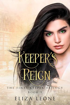 Keeper's Reign by Eliza Leone