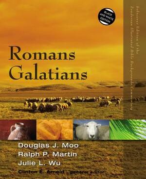 Romans, Galatians by Julie Wu, Douglas J. Moo, Ralph P. Martin