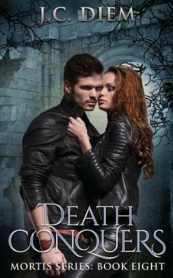 Death Conquers: Book Eight by J. C. Diem