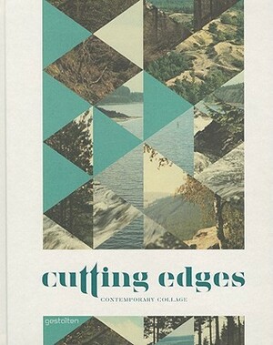 Cutting Edges: Contemporary Collage by Hendrik Hellige, Robert Klanten, J. Gallagher