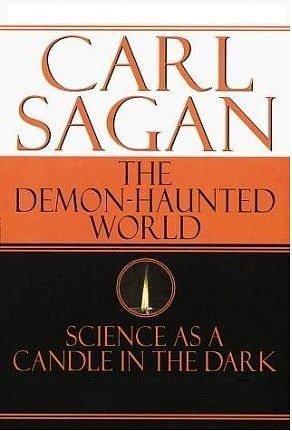 THE DEMON-HAUNTED WORLD: SCIENCE AS A CANDLE IN THE DARK by Carl Sagan, Carl Sagan