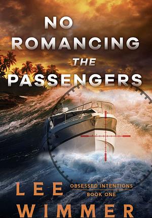 No Romancing the Passengers by Lee Wimmer