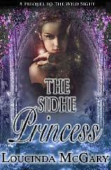 The Sidhe Princess by Loucinda McGary