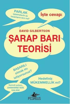 Şarap Barı Teorisi by İbrahim Şener, David Gilbertson