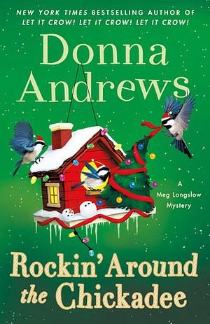 Rockin' Around the Chickadee by Donna Andrews