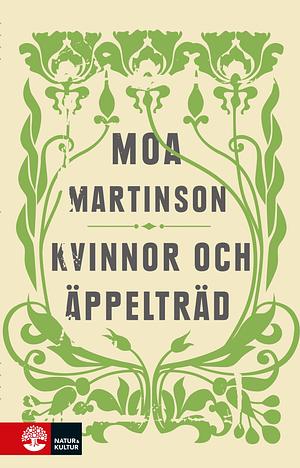 Kvinnor och äppelträd by Moa Martinson