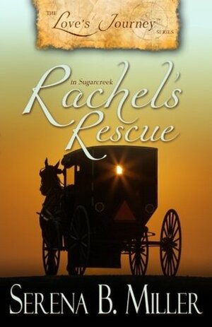 Rachel's Rescue by Serena B. Miller