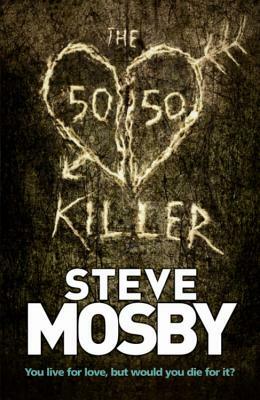 The 50/50 Killer by Steve Mosby