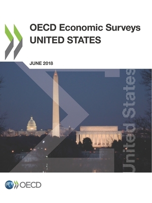 OECD Economic Surveys: United States 2018 by Oecd