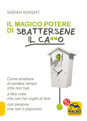 Il magico potere di sbattersene il ca**o by Paola Barberis, Sarah Knight