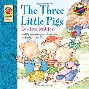 The Three Little Pigs Los Tres Cerditos Bilingual Storybook—Classic Children's Books With Illustrations for Young Readers, Keepsake Stories Collection by Patricia Seibert, Patricia Seibert