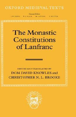 The Monastic Constitutions of Lanfranc by 