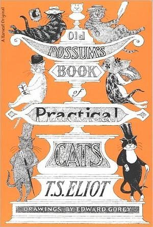 Old Possum's Book of Practical Cats by Edward Gorey, T.S. Eliot