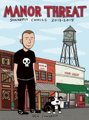 Manor Threat: Snake Pit Comics 2013-2015 by 