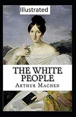 The White People Illustrated by Arthur Machen
