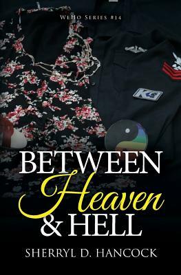 Between Heaven and Hell by Sherryl D. Hancock