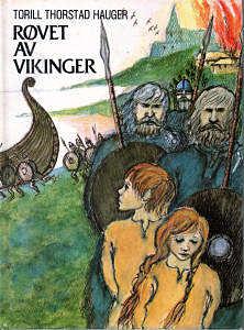 Røvet av vikinger by Torill Thorstad Hauger