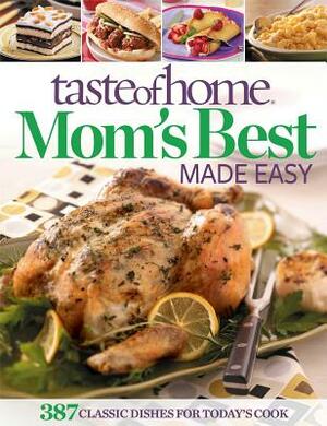 Taste of Home Mom's Best Made Easy by Taste of Home