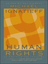 Human Rights as Politics and Idolatry by Michael Ignatieff