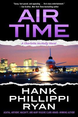 Air Time: A Charlotte McNally Novel by Hank Phillippi Ryan