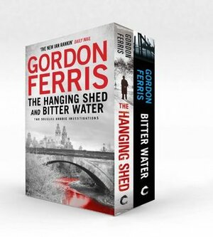 The Hanging Shed / Bitter Water by Gordon Ferris