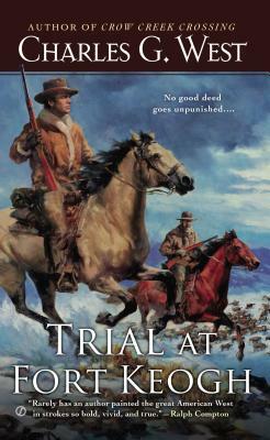 Trial at Fort Keogh by Charles G. West