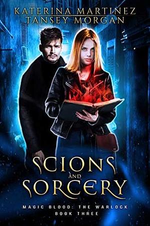 Scions and Sorcery by Katerina Martinez, Tansey Morgan