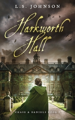 Harkworth Hall by L.S. Johnson
