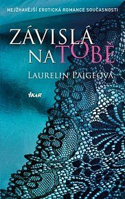 Závislá na tobě by Laurelin Paige