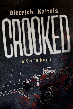 Crooked  by Dietrich Kalteis