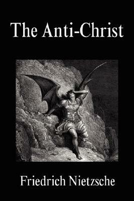 The Anti-Christ by Friedrich Nietzsche