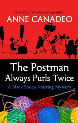 The Postman Always Purls Twice by Anne Canadeo