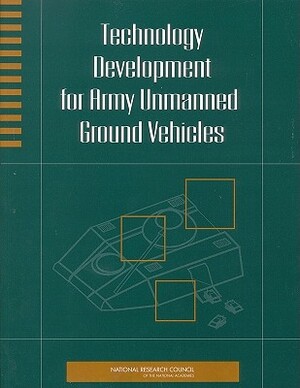 Technology Development for Army Unmanned Ground Vehicles by Division on Engineering and Physical Sci, Board on Army Science and Technology, National Research Council