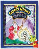 My Little Good Night Bible by Kathy Parks, Susan L. Lingo