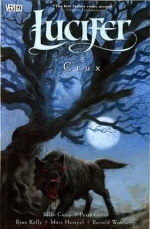 Lucifer Vol. 9: Crux by Mike Carey