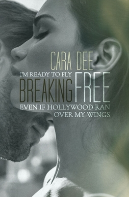 Breaking Free by Cara Dee