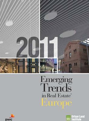 Emerging Trends in Real Estate Europe 2011 by Urban Land Institute