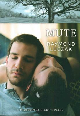 Mute by Raymond Luczak