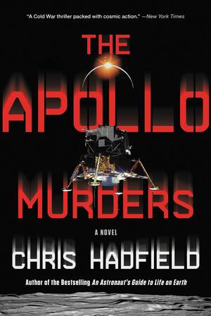 The Apollo Murders by Chris Hadfield