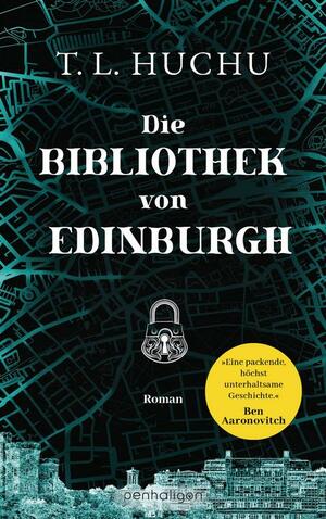 Die Bibliothek von Edinburgh: Roman by T.L. Huchu