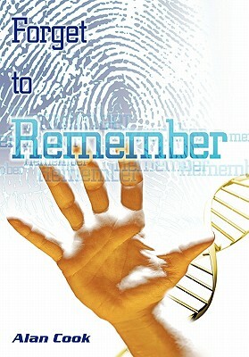 Forget to Remember by Alan Cook