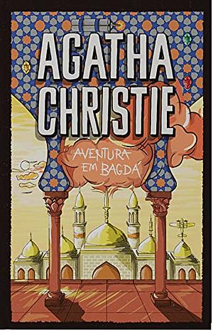 Aventura em Bagdá by Agatha Christie